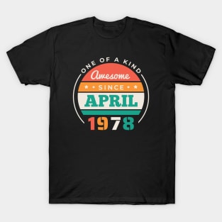 Retro Awesome Since April 1978 Birthday Vintage Bday 1978 T-Shirt